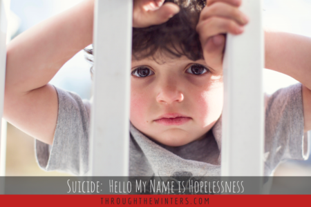 Suicide: Hello My Name Is Hopelessness