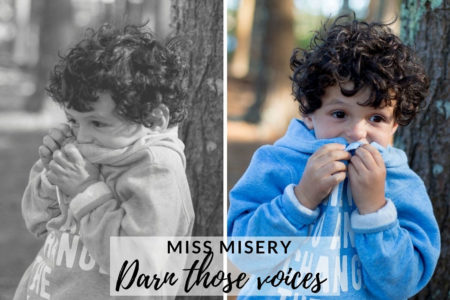 #3-Miss Misery:  Those Darn Voices