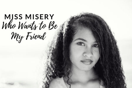 #5-Miss Misery: Who Wants To Be My Friend?