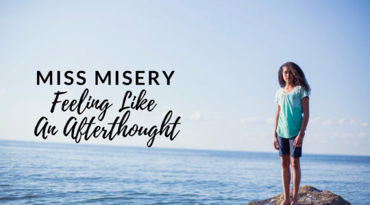#7-Miss Misery: Feeling Like An Afterthought